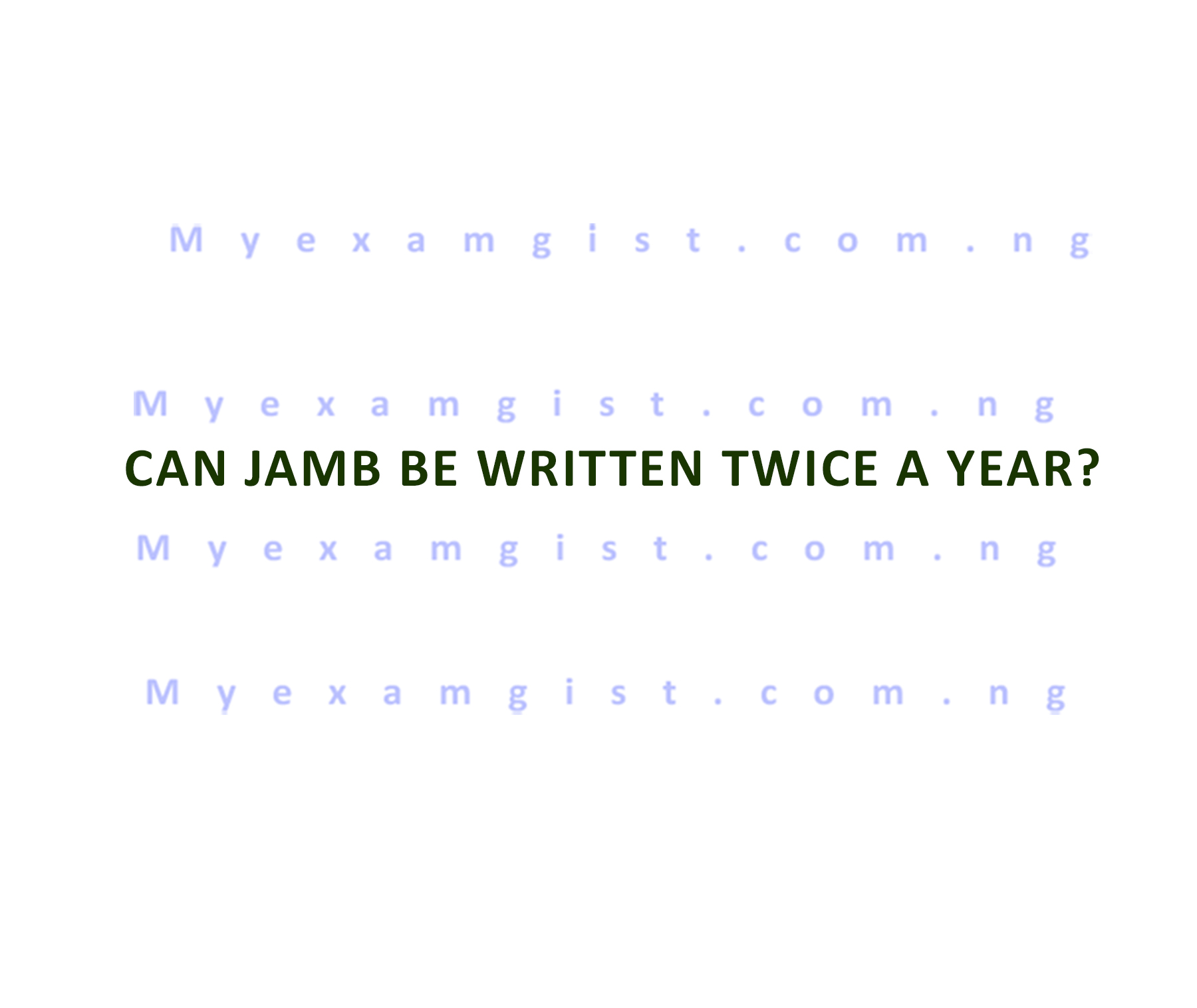 Can JAMB be written twice a year?