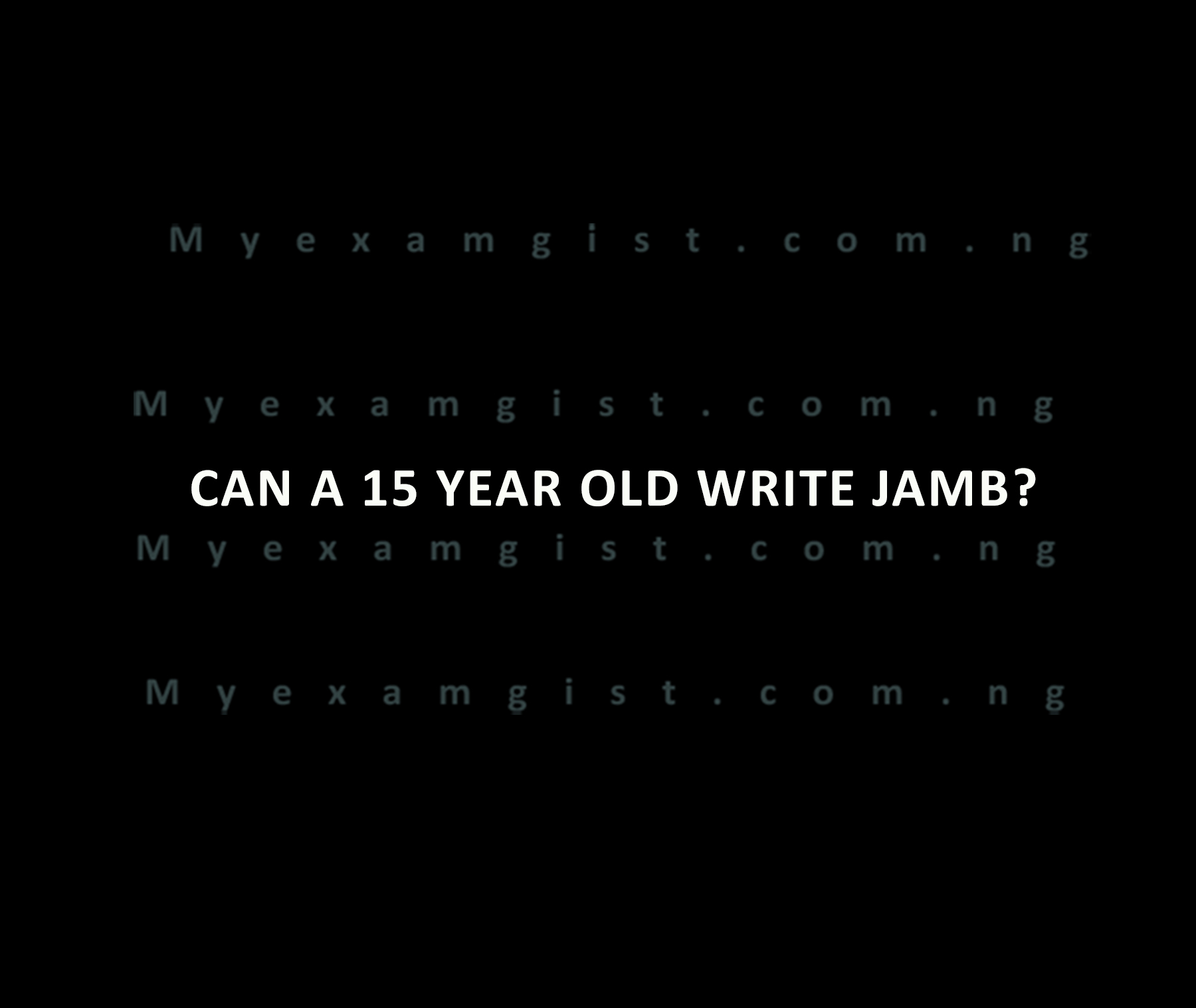 Can a 15 year old write JAMB?