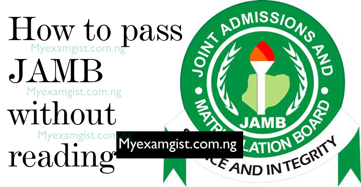 How to pass JAMB without reading