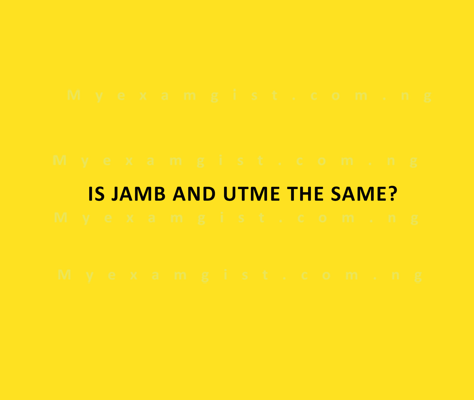 Is JAMB and UTME the same