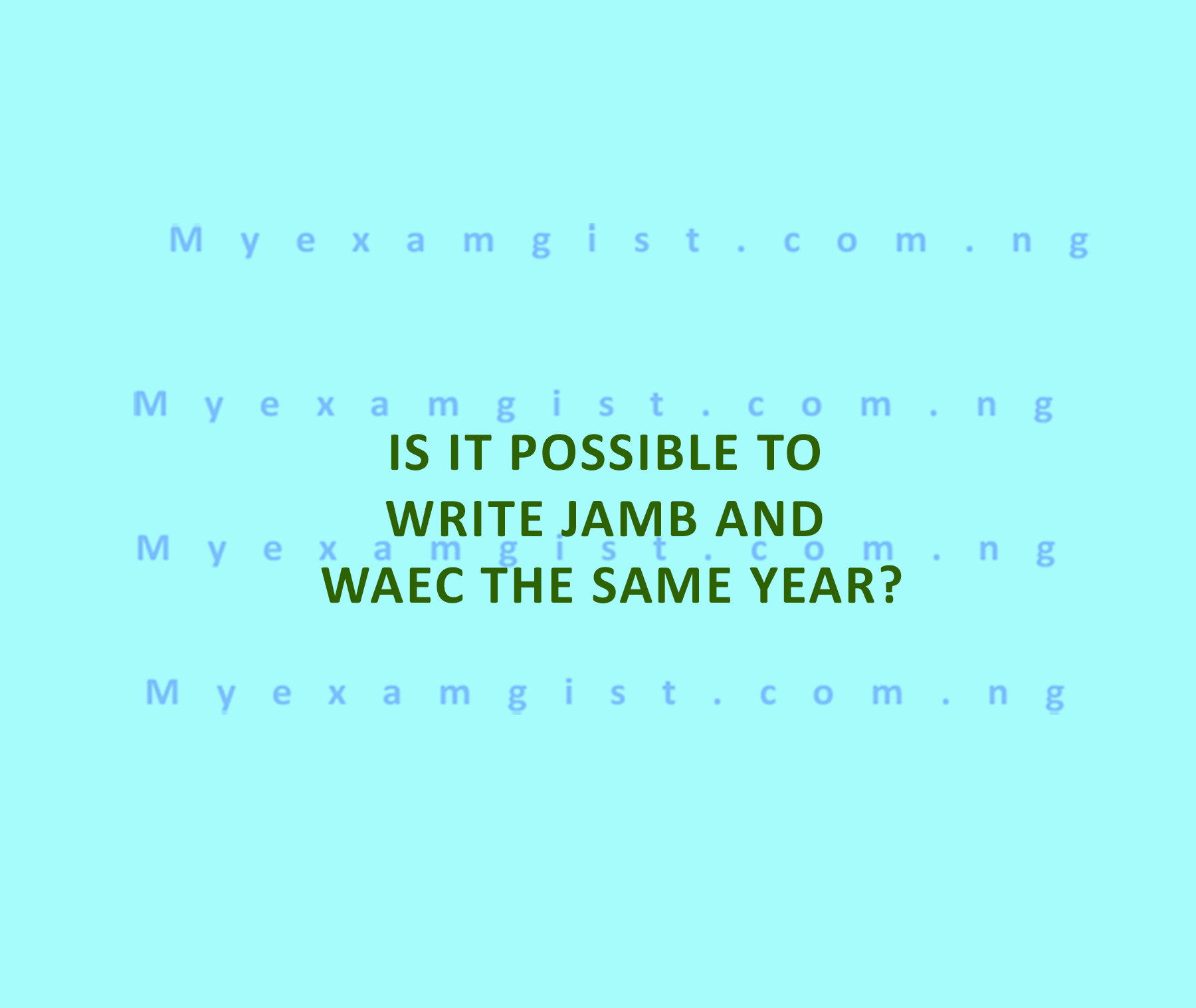 Is it possible to write JAMB and WAEC the same year?