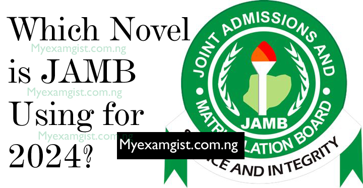Which Novel is JAMB Using for 2024?