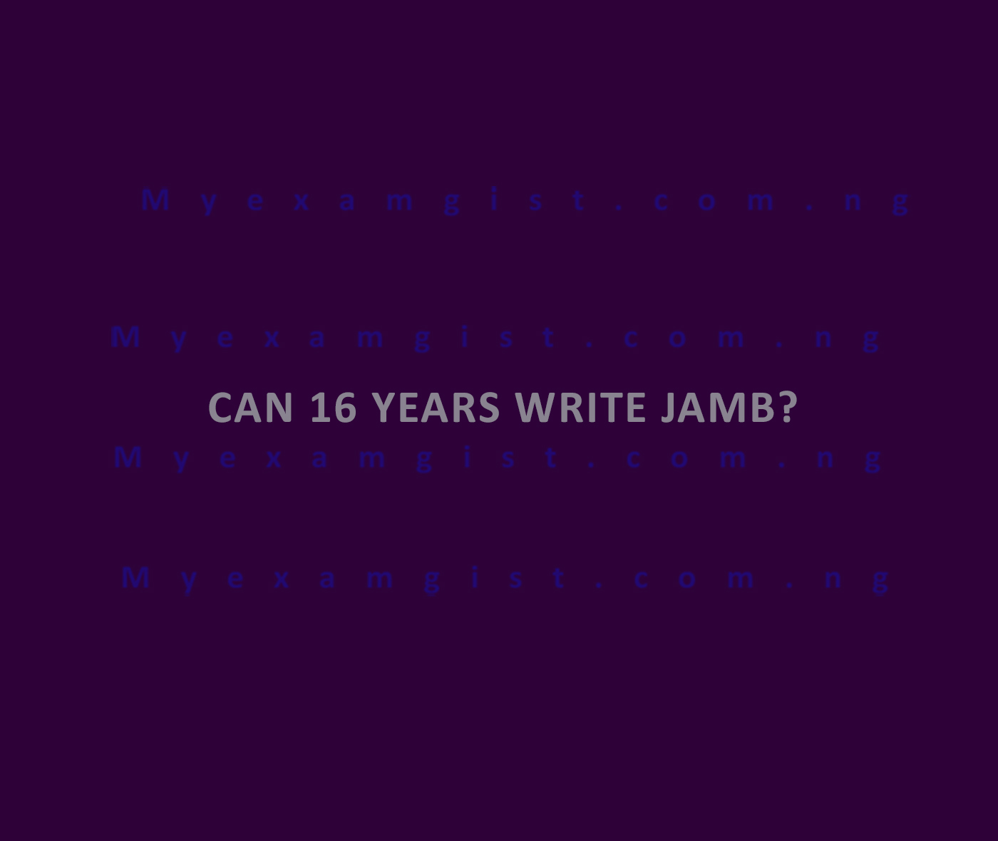 Can 16 years write JAMB?