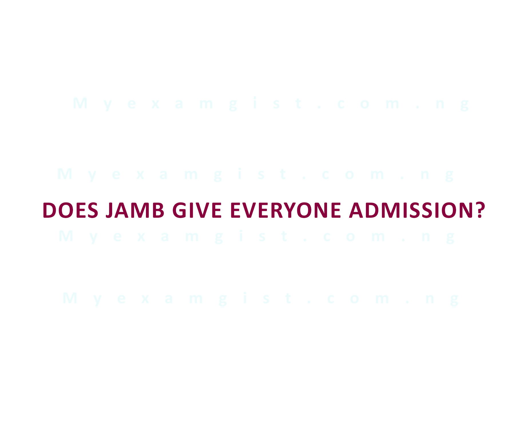 Does JAMB give everyone admission