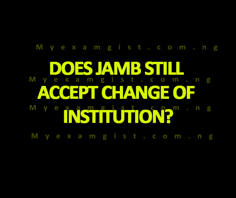 Does JAMB still accept change of institution?