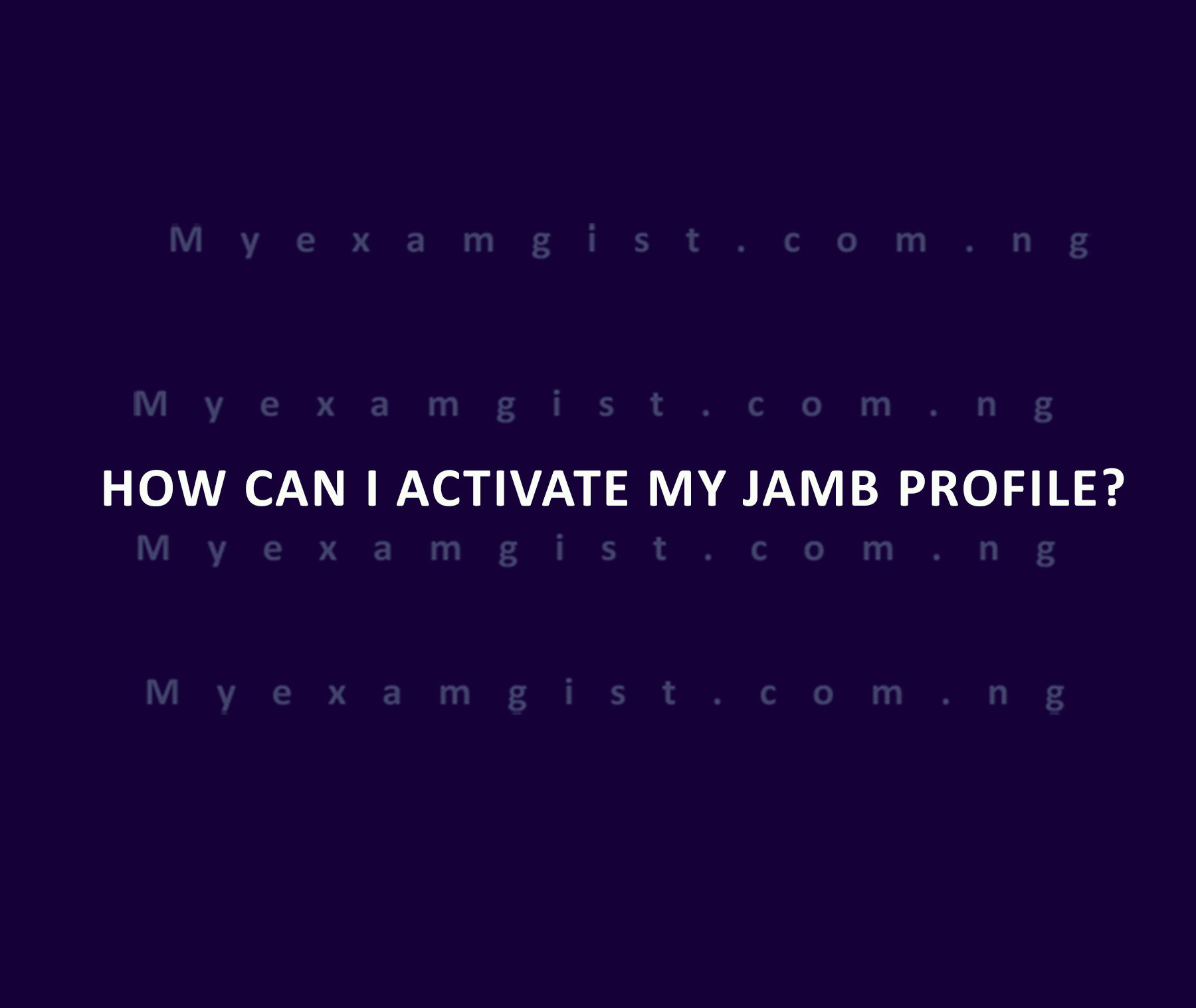How can I activate my JAMB profile?
