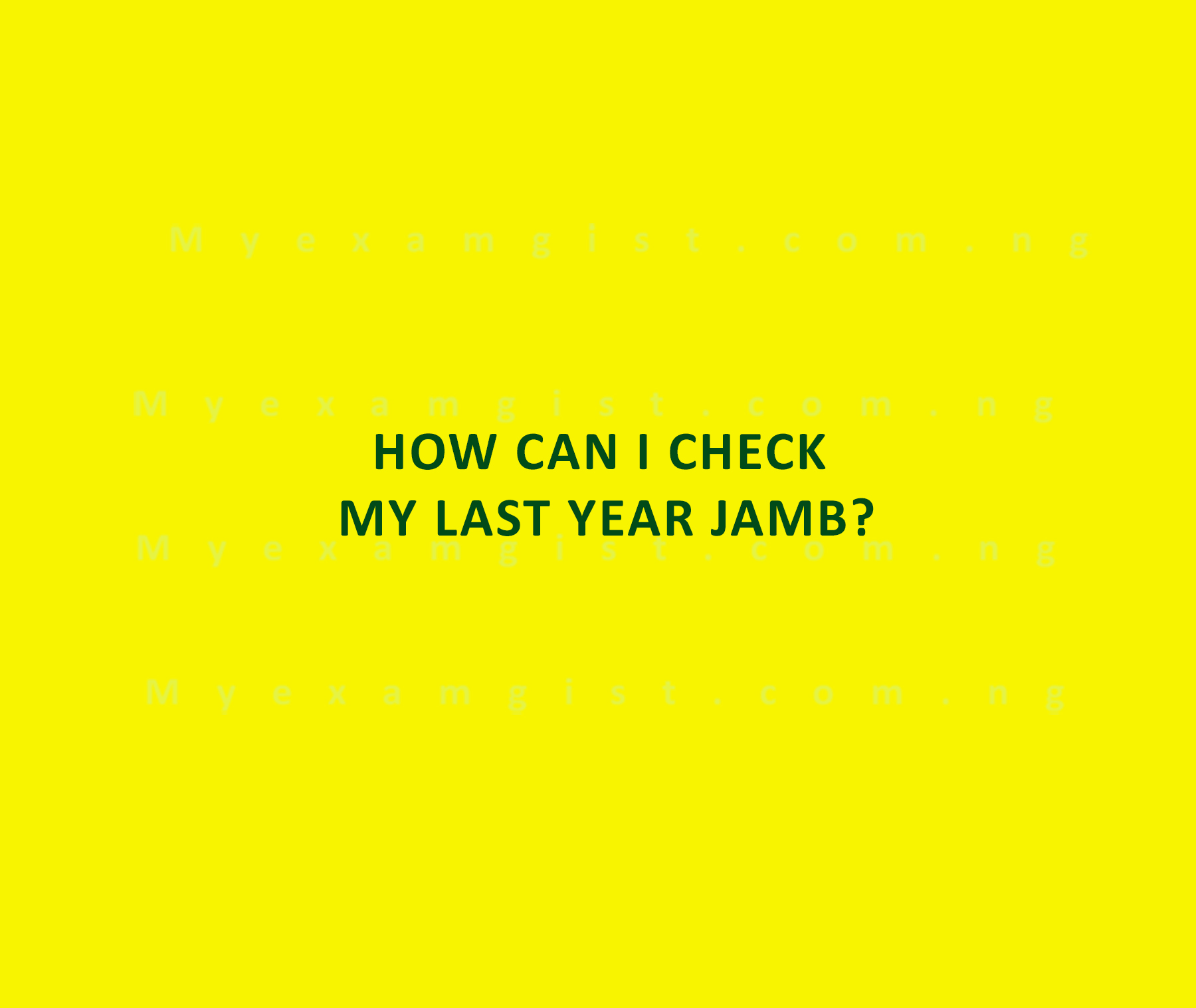 How can I check my last year JAMB?