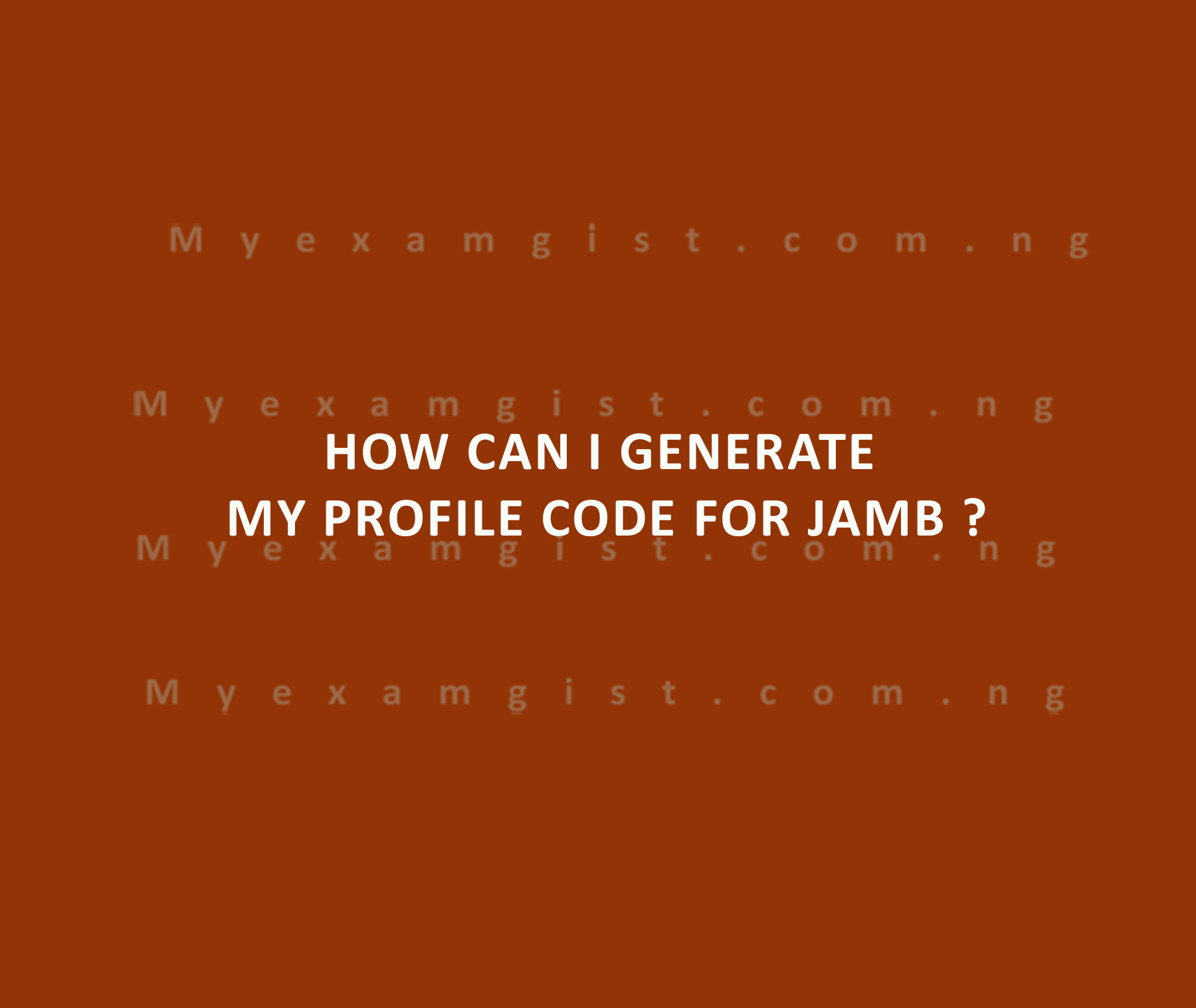 How can I generate my profile code for JAMB ?