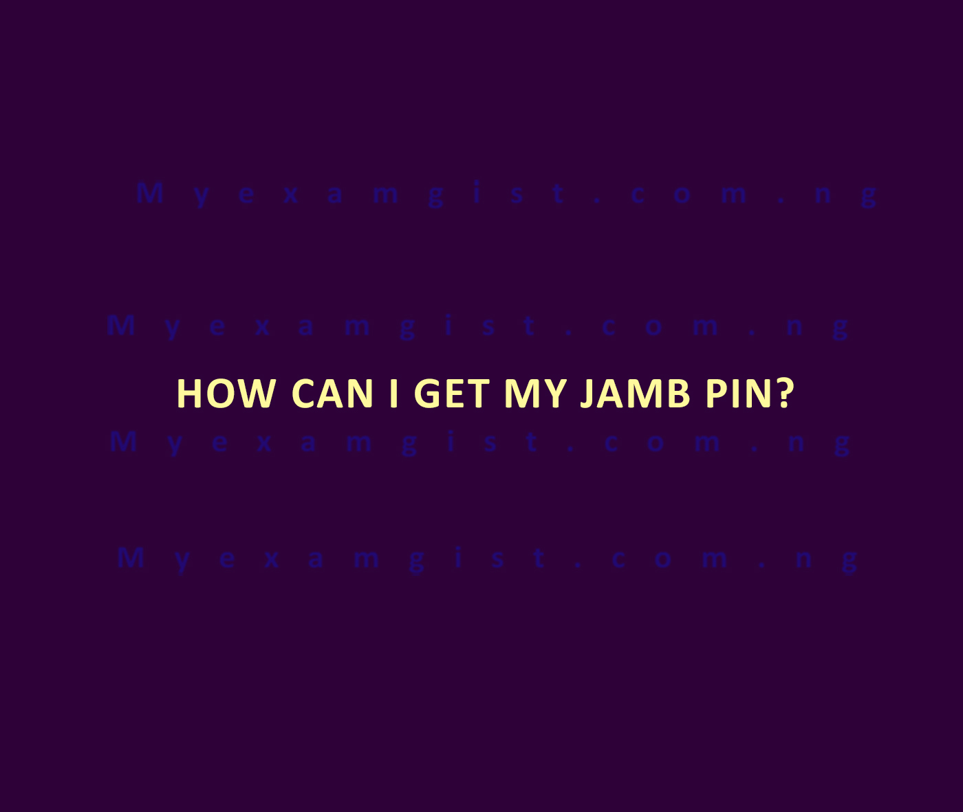How can I get my JAMB PIN?