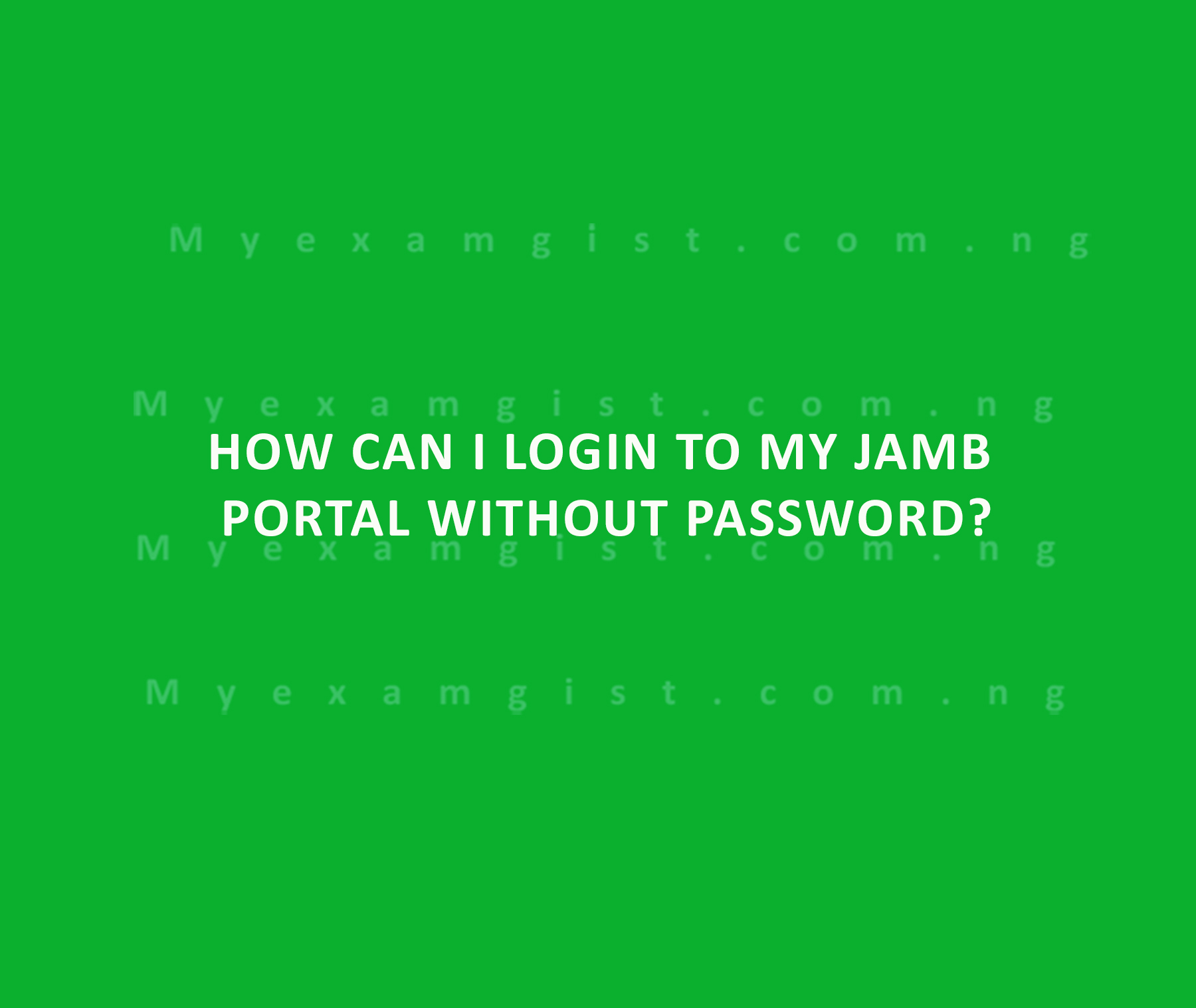 How can I login to my JAMB portal without password?