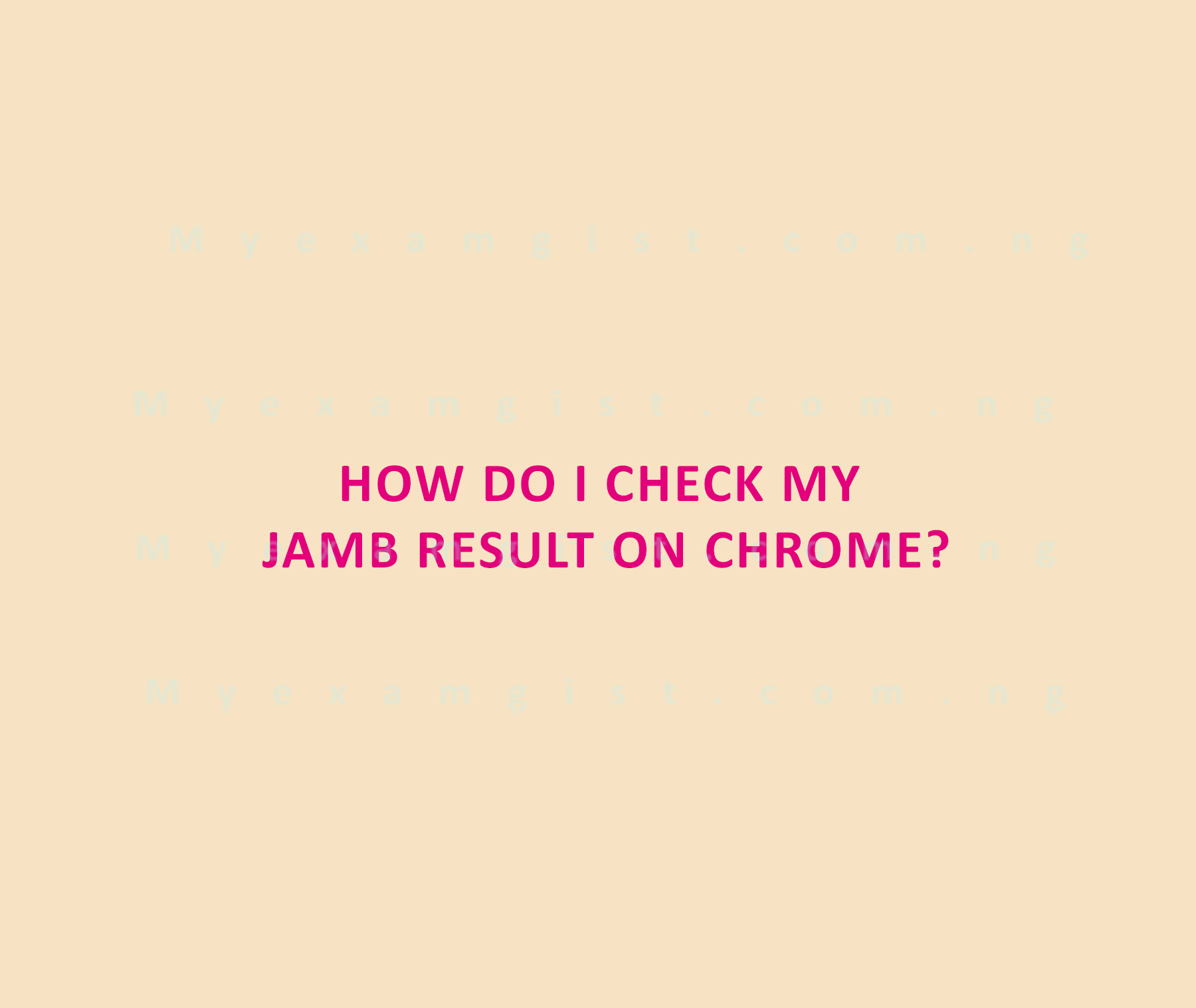How do I check my JAMB result on Chrome?
