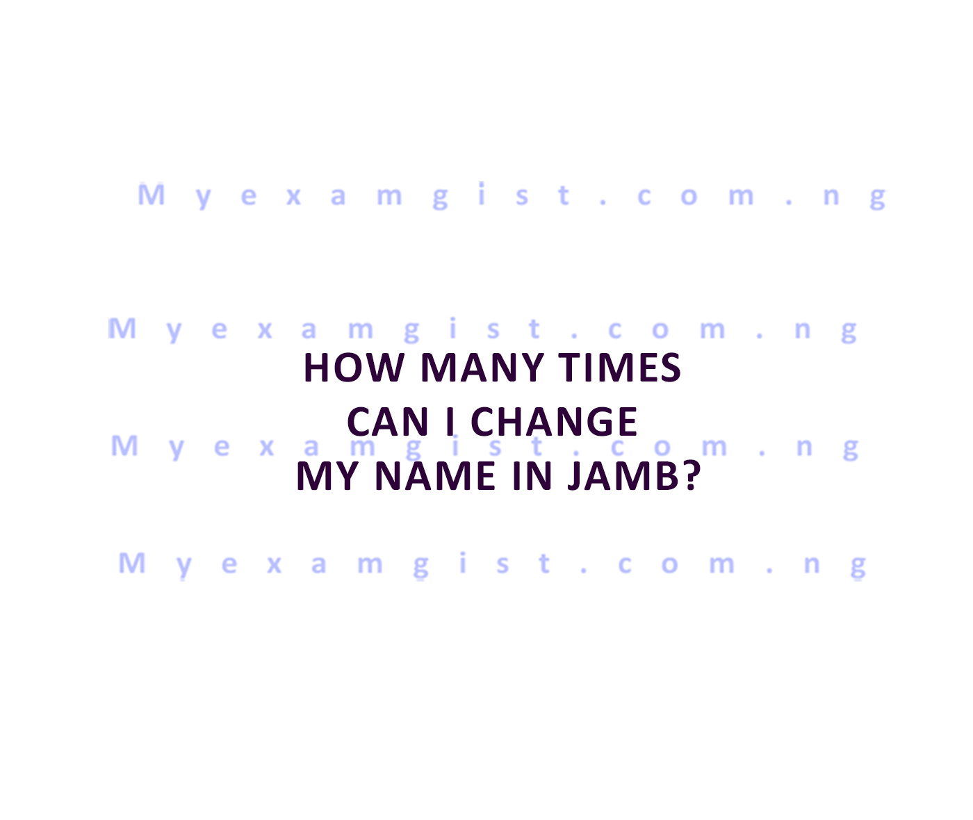 How many times can I change my name in JAMB?