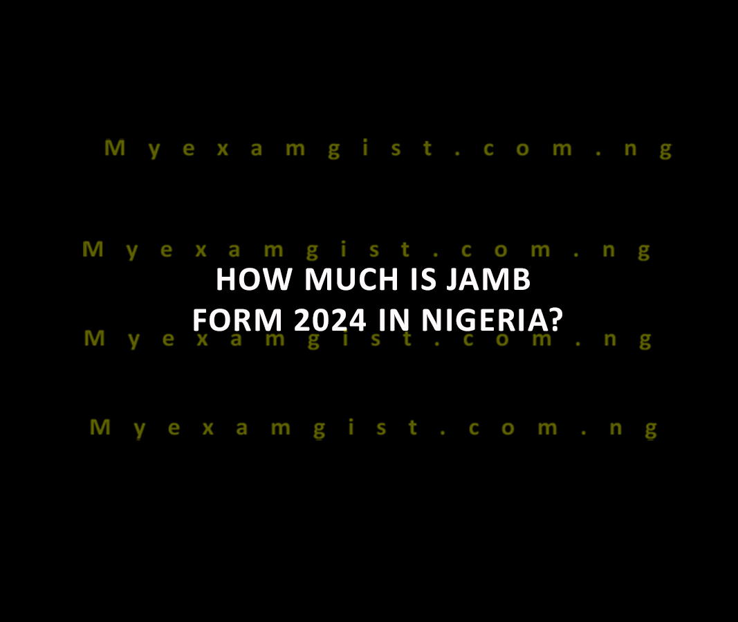 How much is JAMB Form 2024 in Nigeria?