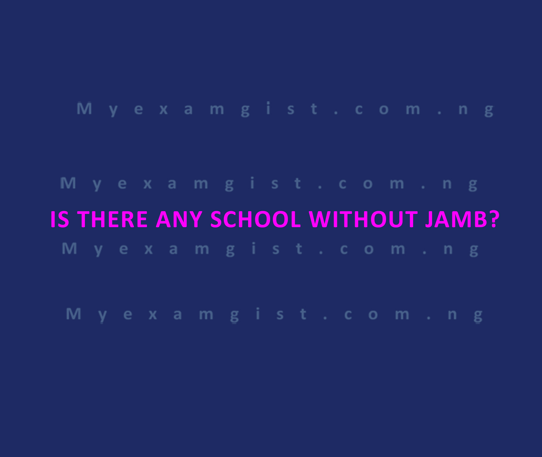Is there any school without JAMB?