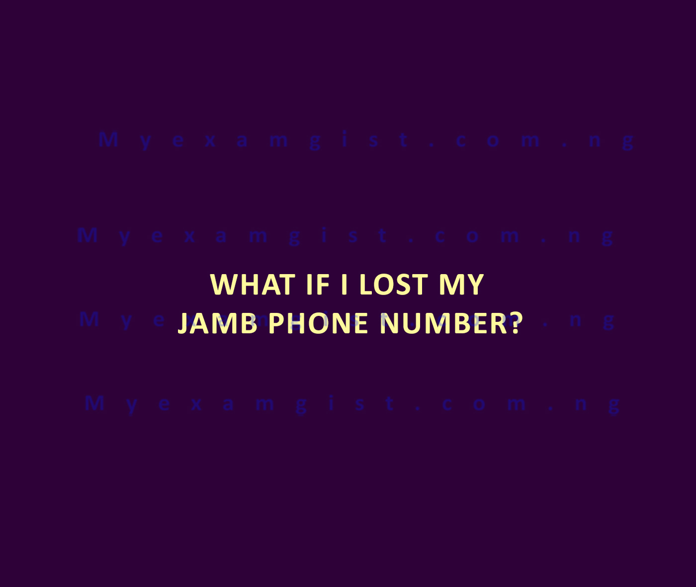 What if I lost my JAMB phone number?