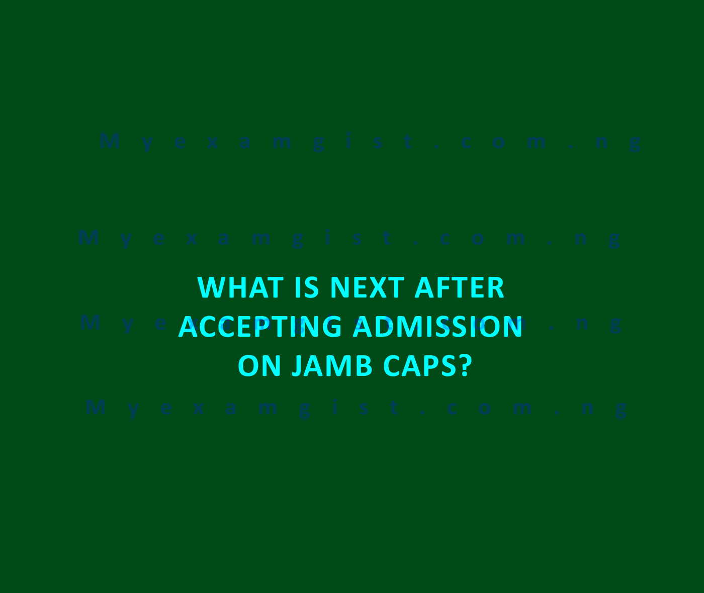 What is next after accepting admission on JAMB caps?