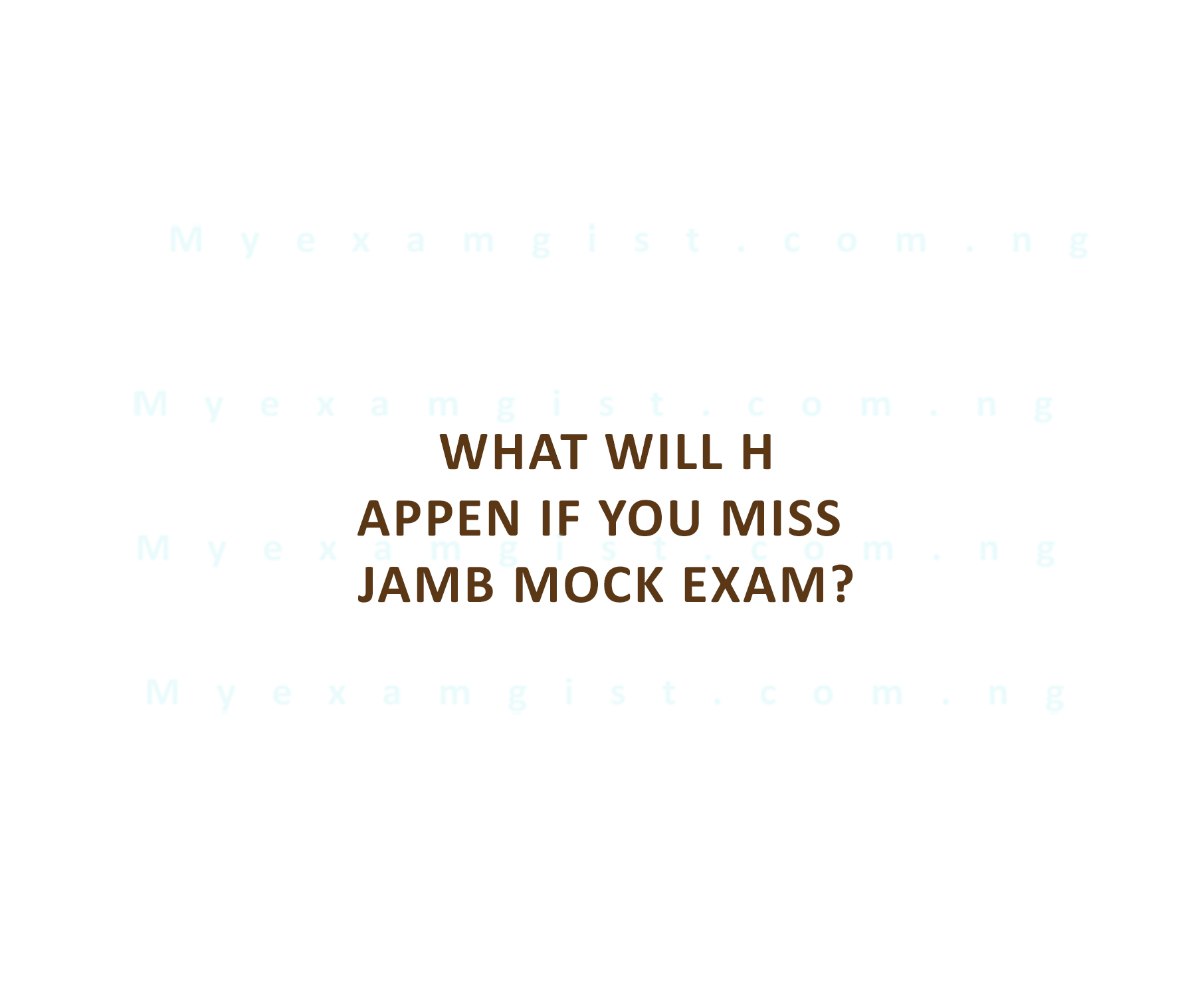 What will happen if you miss JAMB mock exam?
