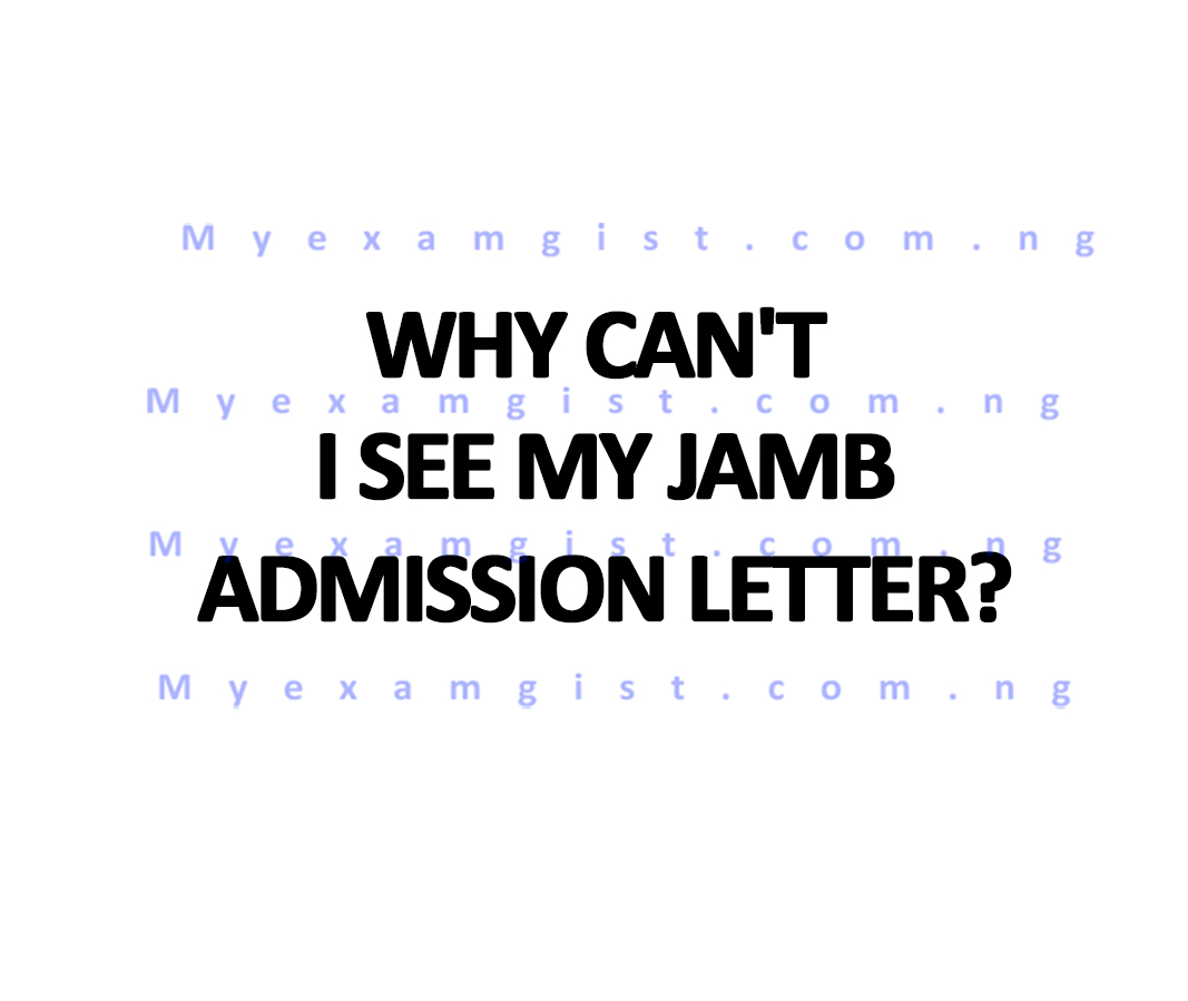 Why can't I see my JAMB admission letter